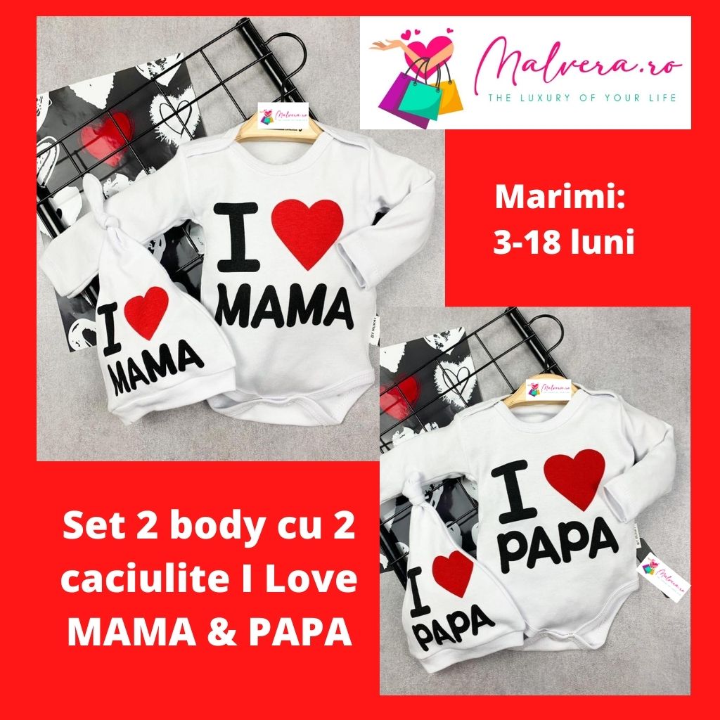 Set 2 Body cu 2 Caciulite I love Mama Papa